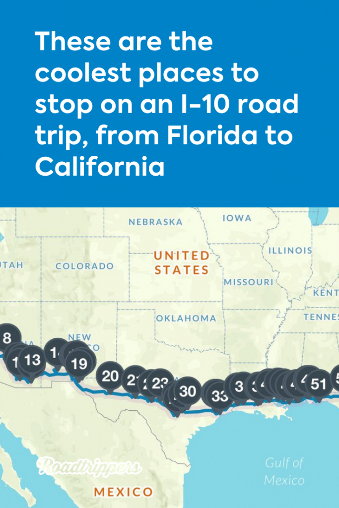 These Are The Coolest Places To Stop On An I-10 Road Trip, From - California To Florida Road Trip Map